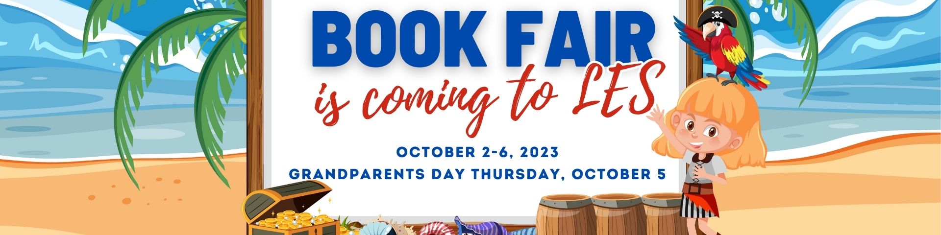 Book Fair is coming to LES October 2-6, 2023. Grandparents Day Thursday, October 5.